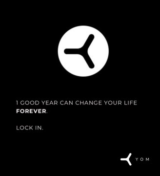 The image features a minimalist black background with a white Y-shaped logo inside a circle, accompanied by the motivational text "1 GOOD YEAR CAN CHANGE YOUR LIFE FOREVER. LOCK IN." along with the YOM ticker logo. This visual ties to the post's message about taking action early on emerging crypto projects like $YOM before they potentially become the next major success story like $BTC, $ETH, $BNB, or $SOL.