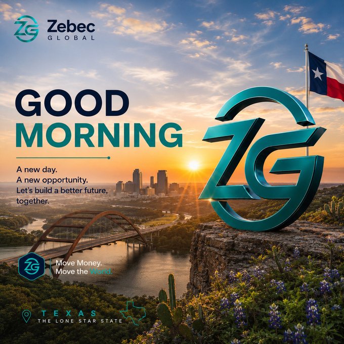 A 'Good Morning' digital graphic for 'Zebec Global' featuring a stylized 3D 'ZG' logo, the Texas state flag, and text reading 'A new day. A new opportunity. Let's build a better future, together.' The background shows a scenic sunrise over a Texas city skyline with a river and bridge, along with bluebonnets and cacti in the foreground, and the tagline 'Move Money, Move the World.'