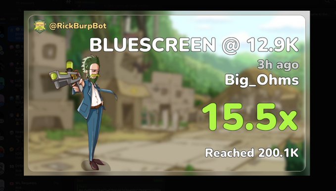 A Rick and Morty-style cartoon graphic from @RickBurpBot shows a character with green hair holding a gun, promoting 'BLUESCREEN @ 12.9K' with a 15.5x multiplier and 200.1K reached.