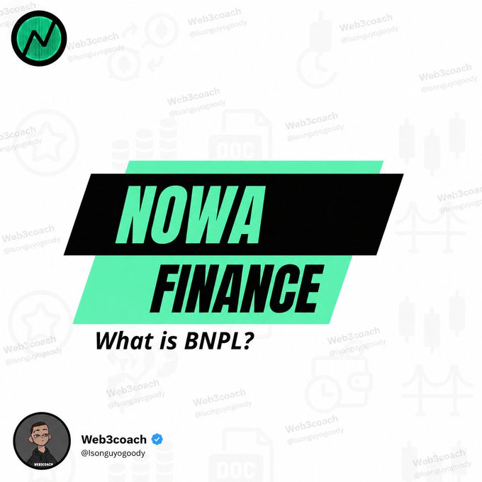 A graphic design with green and black banners reading 'NOWA FINANCE' and the text 'What is BNPL?' below, credited to Web3coach (@lsonguyogoody).
