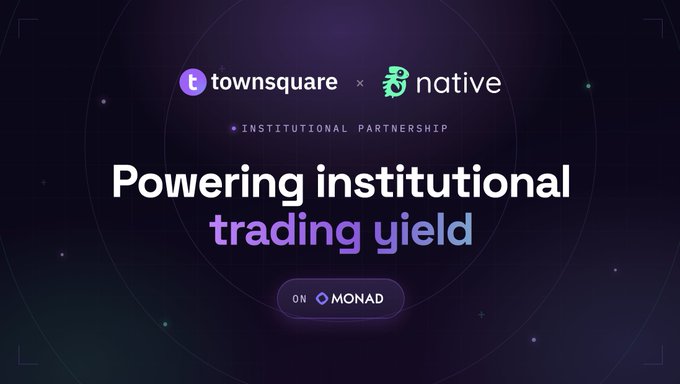 The image is a promotional graphic announcing an institutional partnership between TownSquare and Native on Monad, featuring the headline "Powering institutional trading yield" with their logos displayed at the top.