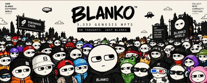 Promotional banner for 'BLANKO 3,333 GENESIS NFTS - NO THOUGHTS, JUST BLANKO', featuring a crowd of cartoon characters in a 'BLANKO WORLD' cityscape with 'ROBINHOOD CHAIN' signage.