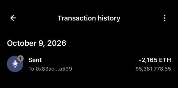 A digital wallet transaction history screen showing a transaction dated 'October 9, 2026' for '-2,165 ETH' worth '$5,381,778.65' sent to the address '0x83ae...a599'.