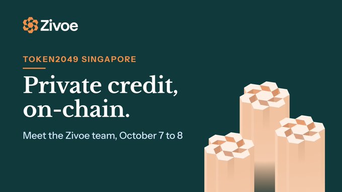 A promotional graphic for Zivoe at 'TOKEN2049 SINGAPORE' advertises 'Private credit, on-chain,' inviting attendees to meet the team on October 7 to 8.