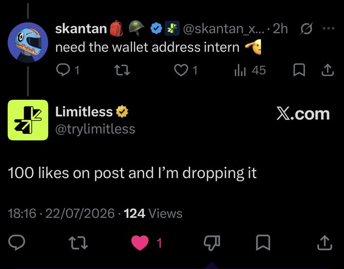 A screenshot of an X (Twitter) post by user @skantan_x... asking for a wallet address, with a quoted post from @trylimitless (Limitless) stating '100 likes on post and I'm dropping it', dated 22/07/2026 with 124 views.