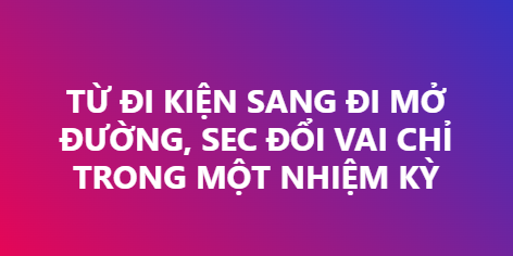 Vietnamese text "TỪ ĐI KIẾN SANG ĐI MỒ ĐƯỜNG, SEC ĐỐI VAI CHÍ TRONG MỘT NHIỆM KỲ" displayed on a pink-to-purple gradient background, translating to "From guiding to pioneering, SEC takes the lead in a term," which complements the post about the SEC stepping forward with Regulation Crypto following the Senate's delay of the CLARITY Act vote.
