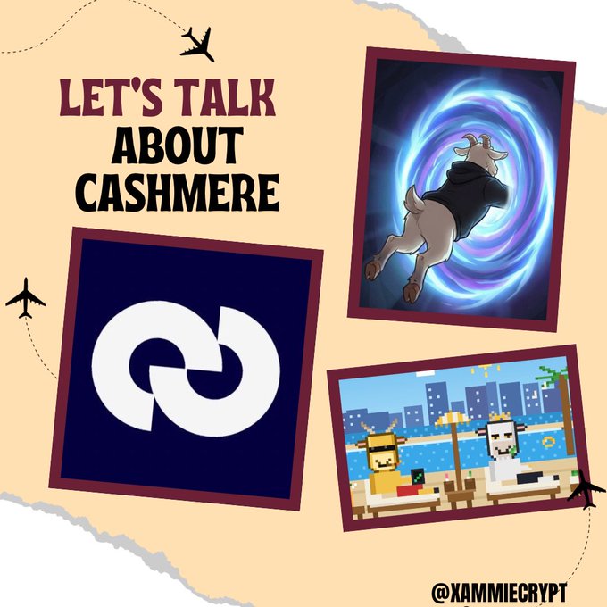 A graphic titled "LET'S TALK ABOUT CASHMERE" features images of a goat in a portal and pixel art characters, credited to "@XAMMIECRYPT".