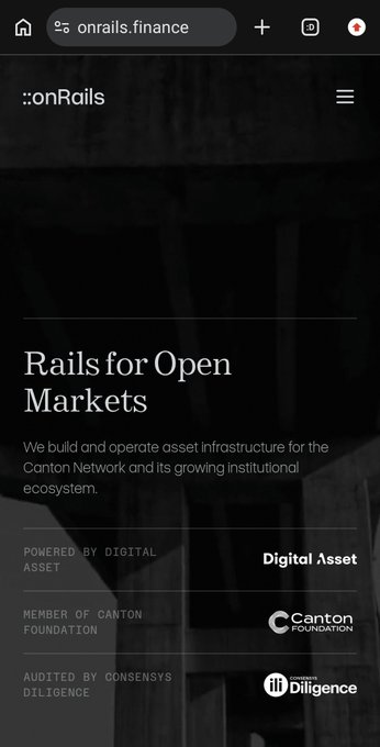 Mobile browser screenshot of onrails.finance with the headline 'Rails for Open Markets,' describing their role as asset infrastructure for the Canton Network, noting they are powered by Digital Asset, are a Canton Foundation member, and audited by Consensys Diligence.