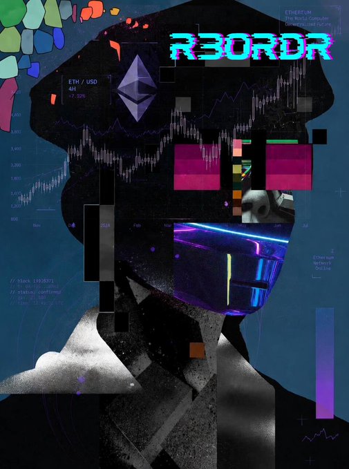 A cyberpunk-style collage featuring a hooded figure with glitch effects, an Ethereum logo, and 'R3ORDR' text overlaid on financial charts and ETH/USD data.