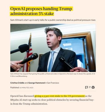 The image is a news article headline reading "OpenAI proposes handing Trump administration 5% stake," featuring a photo of Sam Altman speaking at a press conference, with text noting OpenAI has discussed giving the US government a 4 per cent stake valued at $42bn.

The post ties the image to its message by arguing that OpenAI's offer of government equity—reportedly to ease political and regulatory pressure—demonstrates how centralized AI labs are entangled with political power, reinforcing the case for decentralized alternatives like Bittensor ($TAO) that operate independently of government and corporate influence.