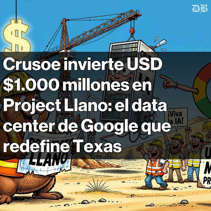 A cartoon-illustrated news graphic with Spanish text reading 'Crusoe invierte USD $1.000 millones en Project Llano: el data center de Google que redefine Texas', depicting a data center and construction workers.
