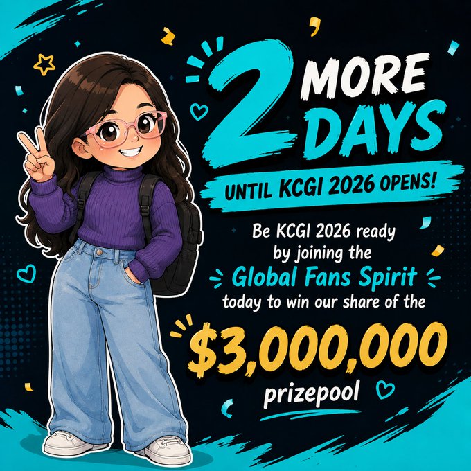 An illustrated promotional graphic features a chibi-style girl making a peace sign with text reading '2 MORE DAYS UNTIL KCGI 2026 OPENS! Be KCGI 2026 ready by joining the Global Fans Spirit today to win our share of the $3,000,000 prizepool.'