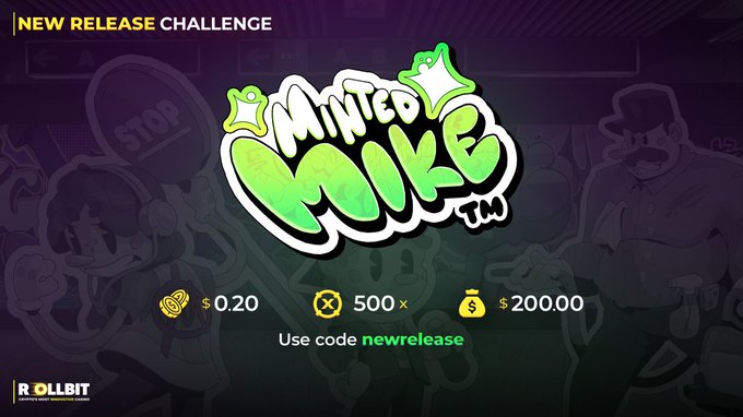 A promotional graphic for 'Minted Mike TM' by Rollbit announces a New Release Challenge with rewards of $0.20, 500x, and $200.00, using the code 'newrelease'.