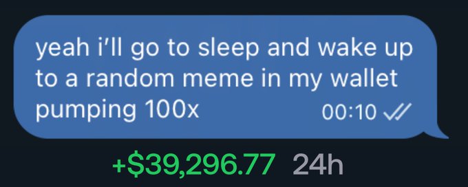 A blue chat bubble jokes, "yeah I'll go to sleep and wake up to a random meme in my wallet pumping 100x," paired with a green "+$39,296.77 24h" gain display, capturing the post's humor about nearly selling before a meme coin surge delivered massive overnight profits.