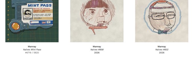 Three NFT digital collectibles displayed: a 'MINT PASS' card labeled 'Mannys Naives Mint Pass #6719 / 5820', a hand-drawn portrait labeled 'Mannys Naives #858 2026', and another portrait labeled 'Mannys Naives #832 2026'.