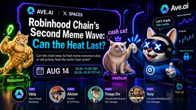 A promotional graphic for an X Spaces event titled 'Robinhood Chain's Second Meme Wave: Can the Heat Last?' featuring cartoon cat characters including one wearing a Robinhood shirt and another with headphones, scheduled for Aug 14, with hosts Vela and guests Alistair, Thiago Ehr, and Tony.
