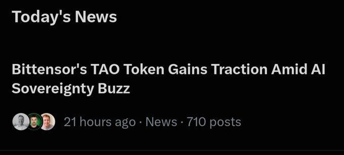 A dark news interface displays the headline 'Bittensor's TAO Token Gains Traction Amid AI Sovereignty Buzz,' posted 21 hours ago with 710 posts.