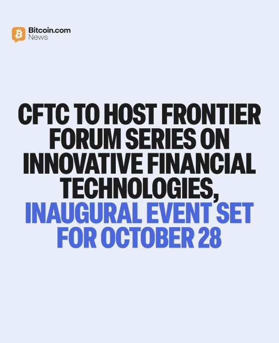 Bitcoin.com News graphic announcing the CFTC's Frontier Forum Series on innovative financial technologies, with the inaugural event scheduled for October 28. The bold headline accompanies news that CFTC Chairman Selig will lead public roundtables on AI and agentic finance to engage with industry builders and researchers.