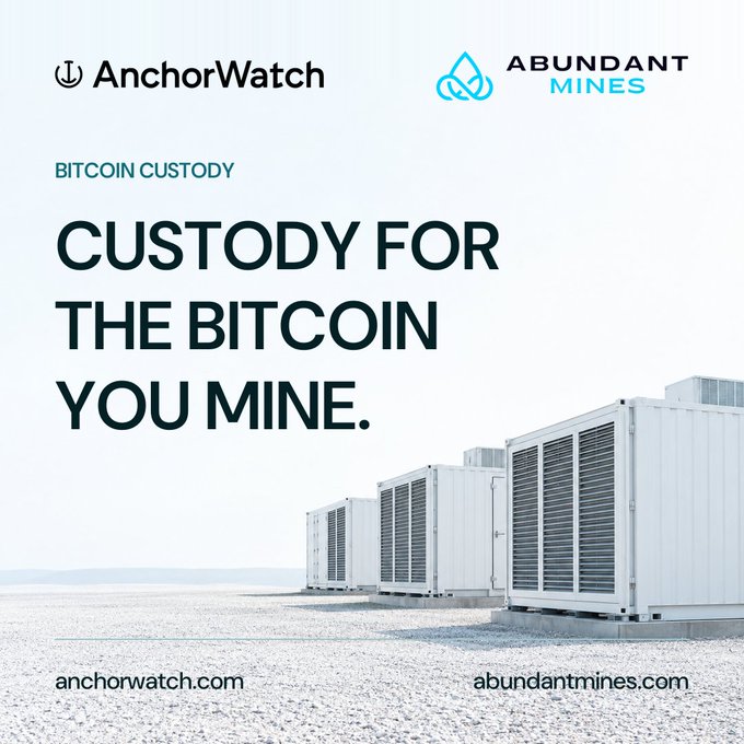An advertisement for AnchorWatch and Abundant Mines promoting Bitcoin custody services with the headline 'CUSTODY FOR THE BITCOIN YOU MINE,' featuring mining containers.