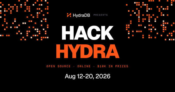 Promotional banner for "HACK HYDRA" presented by HydraDB, an open source online hackathon with $10K in prizes running August 12-20, 2026, featuring orange pixelated graphics on a black background.