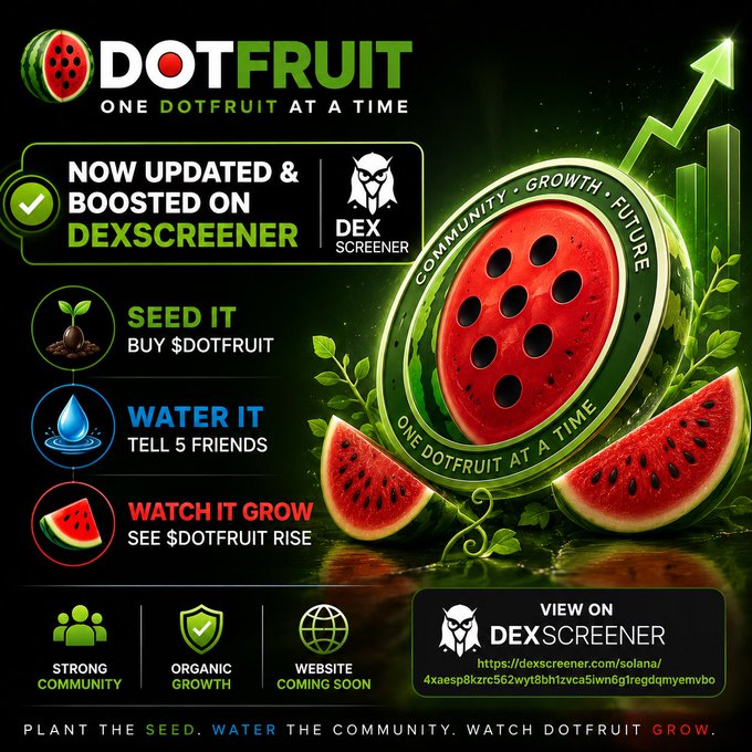 A promotional graphic for 'DOTFRUIT' cryptocurrency featuring a watermelon coin, advertising it being 'NOW UPDATED & BOOSTED ON DEXSCREENER' with the tagline 'ONE DOTFRUIT AT A TIME' and instructions to 'SEED IT', 'WATER IT', and 'WATCH IT GROW'.