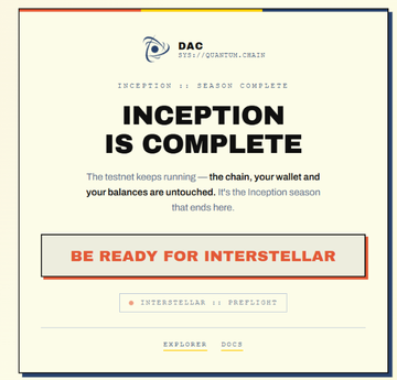 The image is a DAC (Delta/Quantum/Chasm) announcement graphic titled "INCEPTION IS COMPLETE," marking the end of the Inception Season testnet after approximately 200 days, with the message "BE READY FOR INTERSTELLAR" and a navigation to "INTERSTELLAR PREFLIGHT" for the next phase of the @dac_chain project.
