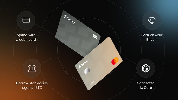 The image showcases two "SattPay" debit cards—one dark gray and one beige with a Mastercard logo—highlighting four key features: "Spend with a debit card," "Earn on your Bitcoin," "Borrow stablecoins against BTC," and "Connected to Core." This aligns with the post's announcement that SattPay, a major application on the Core blockchain, has officially launched.