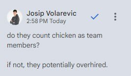 A Discord message from user 'Josip Volarevic' reading 'do they count chicken as team members? if not, they potentially overhired.'