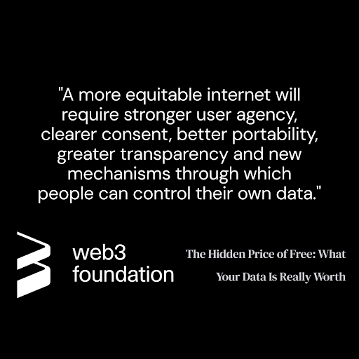 The image is a black graphic from the Web3 Foundation featuring a quote: "A more equitable internet will require stronger user agency, clearer consent, better portability, greater transparency and new mechanisms through which people can control their own data." The Web3 Foundation logo appears in the bottom left, with the text "The Hidden Price of Free: What Your Data Is Really Worth" on the bottom right, tying into the post's message about user data control and Polkadot's shared infrastructure supporting a fairer internet.