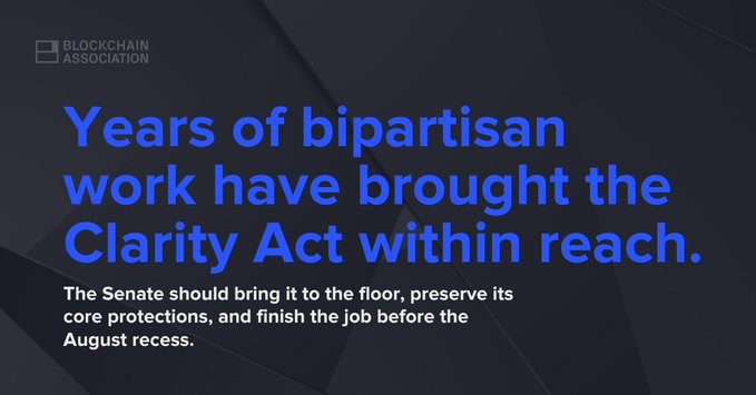 A dark graphic from the Blockchain Association features the headline "Years of bipartisan work have brought the Clarity Act within reach," with a subheading urging the Senate to bring the bill to the floor and pass it before the August recess. The image visually reinforces the accompanying post's message about the Clarity Act's bipartisan progress, from the House's earlier passage to the Senate Banking Committee's 15-9 vote, emphasizing the need for the full Senate to complete the legislative process.