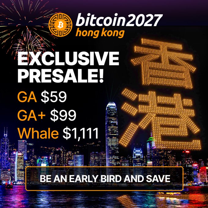 The image promotes "bitcoin 2027 hong kong" with an exclusive presale offering GA passes for $59, GA+ for $99, and Whale passes for $1,111, set against the Hong Kong skyline with Chinese characters "香港" (Hong Kong) illuminated in gold. The accompanying post aligns with this by announcing Bitcoin 2027's return to Hong Kong and encourages early ticket purchase via the provided link.