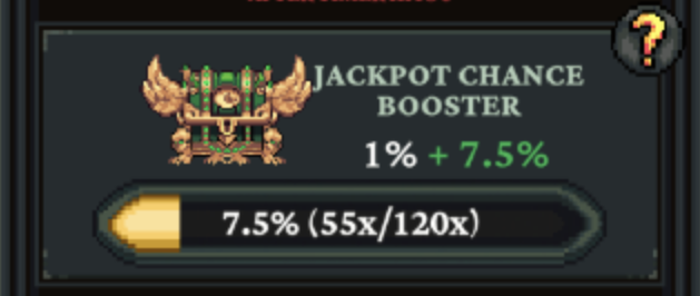 A video game interface displaying a 'JACKPOT CHANCE BOOSTER' item with a base value of 1% plus a green bonus of 7.5%, showing a progress bar of '7.5% (55x/120x)' alongside a winged treasure chest icon.
