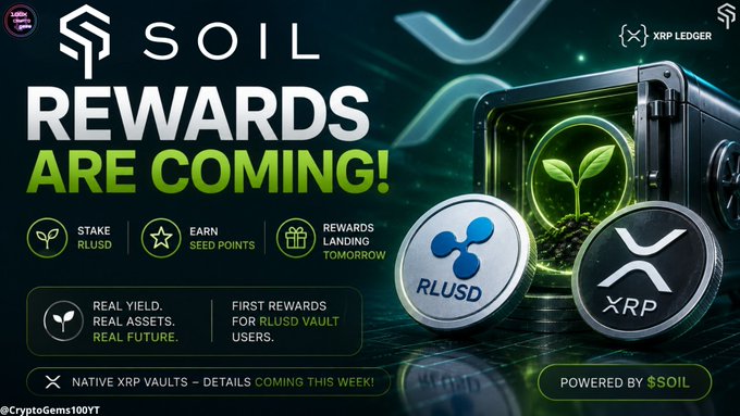 Promotional graphic for $SOIL announcing 'REWARDS ARE COMING!' featuring RLUSD and XRP coins with details about staking, seed points, and native XRP vaults.
