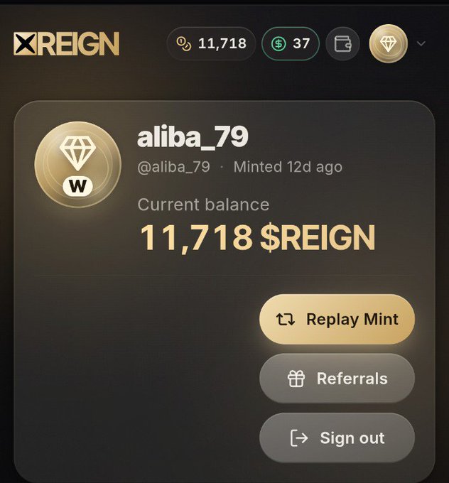 A screenshot of the XREIGN app interface showing user "aliba_79" with a current balance of "11,718 $REIGN" and buttons for "Replay Mint," "Referrals," and "Sign out."