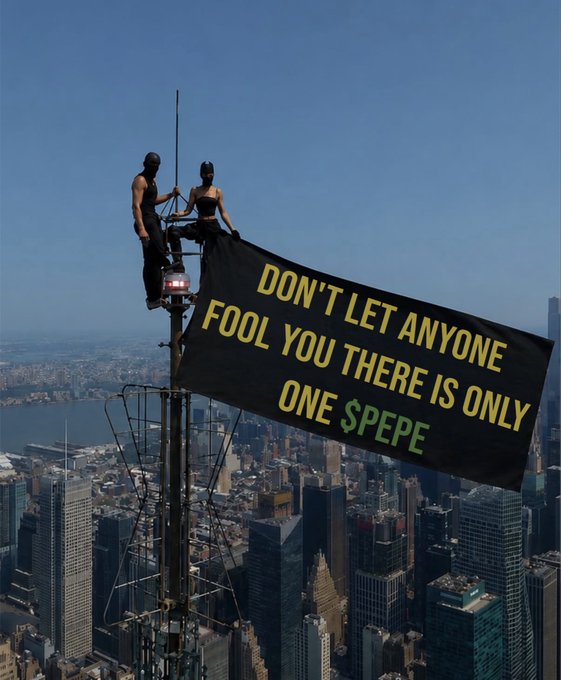 Two people atop a building/cell tower over a city skyline holding a black banner reading 'DON'T LET ANYONE FOOL YOU THERE IS ONLY ONE $PEPE'.