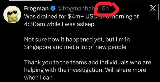 A tweet from Frogman (@frogmanahah) stating: 'Was drained for $4m+ USD this morning at 4:30am while I was asleep. Not sure how it happened yet, but I'm in Singapore and met a lot of new people.'