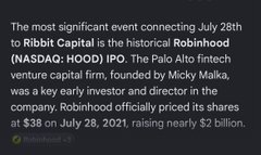 Text on a dark background stating: 'The most significant event connecting July 28th to Rabbit Capital is the historical Robinhood (NASDAQ: HOOD) IPO. The Palo Alto fintech venture capital firm, founded by Nicky Maika, was a key early investor and director in the company. Robinhood officially priced its shares at $38 on July 28, 2021, raising nearly $2 Billion.'