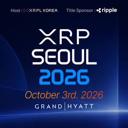 A promotional graphic for XRP Seoul 2026, hosted by XRPL Korea with Ripple as title sponsor, scheduled for October 3rd, 2026 at the Grand Hyatt.
