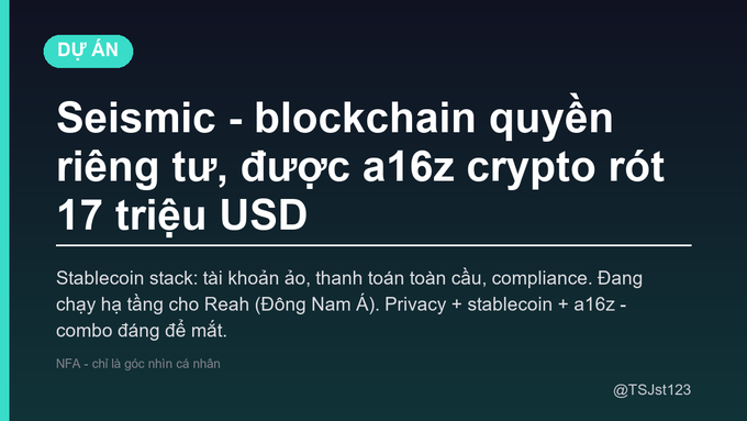 A dark graphic with Vietnamese text reading 'DỰ ÁN Seismic - blockchain quyền riêng tư, được a16z crypto rót 17 triệu USD' and the handle '@TSJst123'.