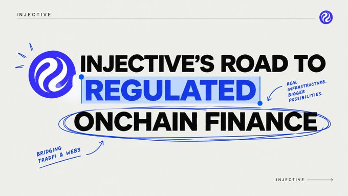 A graphic with handwritten-style text reading 'INJECTIVE'S ROAD TO REGULATED ONCHAIN FINANCE,' with notes about 'Real infrastructure, bigger possibilities' and 'Bridging TradFi & Web3.'