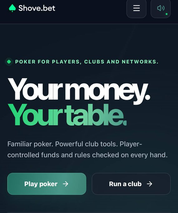 The Shove.bet homepage with the tagline "POKER FOR PLAYERS, CLUBS AND NETWORKS" and bold text "Your money. Your table." above two buttons: "Play poker" and "Run a club."