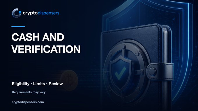 A graphic for 'cryptodispensers' titled 'CASH AND VERIFICATION' features a wallet with a shield and checkmark icon, noting 'Eligibility • Limits • Review'.