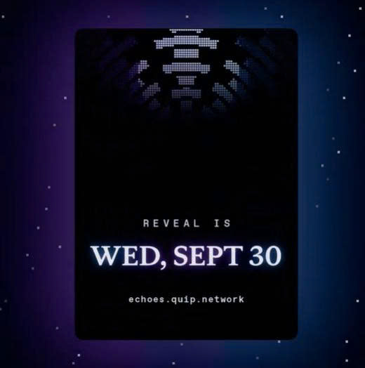 A promotional graphic with a dark, starry purple background featuring a stylized circular emblem at the top, and text reading "REVEAL IS WED, SEPT 30" and "echoes.quip.network".