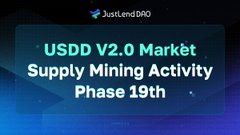 A dark promotional graphic reading 'JustLendDAO - USDD V2.0 Market Supply Mining Activity Phase 19th'.