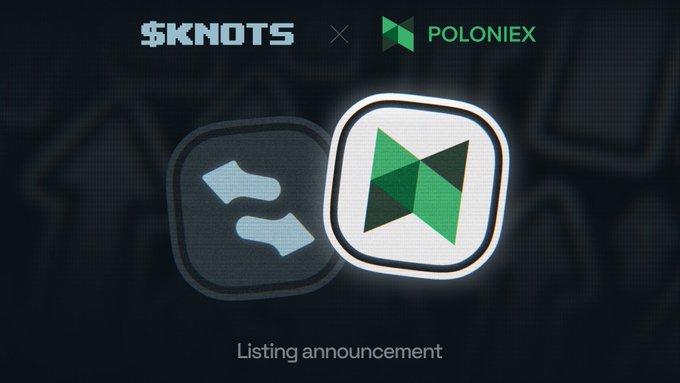 A graphic announcing a listing with the text '$KNOTS x POLONIEX' and 'Listing announcement' over a dark background with logo icons.