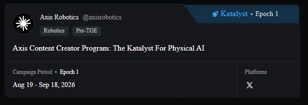 Axis Robotics (@axisrobotics) campaign announcement titled 'Axis Content Creator Program: The Katalyst For Physical AI' running Aug 19 - Sep 18, 2026, tagged Robotics and Pre-TGE on the Katalyst Epoch 1 platform (X).