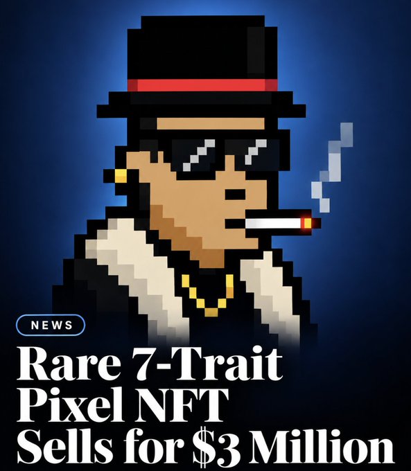 A news graphic featuring a pixel art character wearing sunglasses and a top hat while smoking a cigarette, with the headline 'Rare 7-Trait Pixel NFT Sells for $3 Million'.