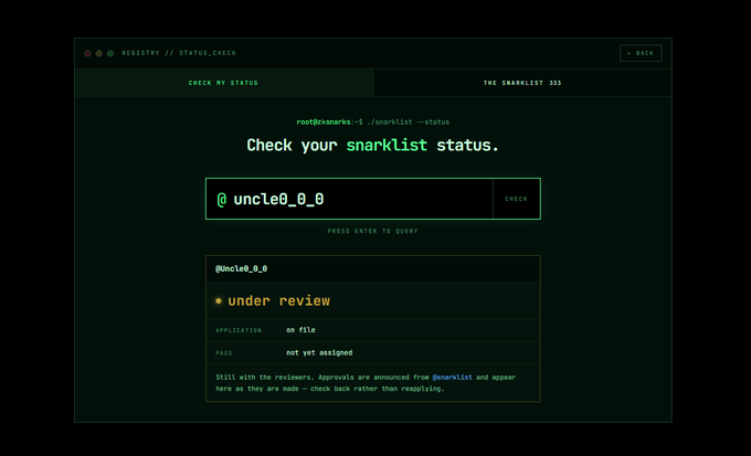 A terminal-style interface for 'THE SNARKLIST 303' showing a status check for user '@uncle0_0_0' whose application is 'under review' and 'not yet assigned'.