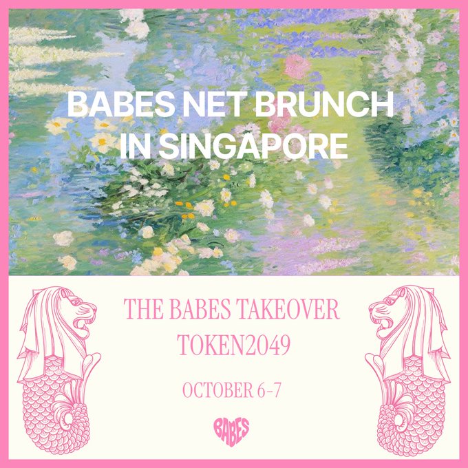 A promotional poster for 'BABES NET BRUNCH IN SINGAPORE' featuring 'THE BABES TAKEOVER' at TOKEN2049 on October 6-7, with Merlion illustrations on a floral background.