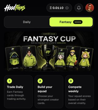 A HoodFans app screen displaying a 'FANTASY CUP' promotion with a 0.0110 token balance and three steps: Trade Daily, Build your squad, and Compete weekly.
